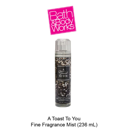 A Toast To You Fine Fragrance Mist